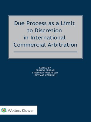 cover image of Due Process as a Limit to Discretion in International Commercial Arbitration